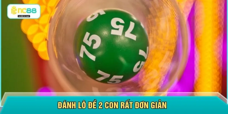 Đánh lô đề 2 con rất đơn giản