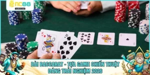Bài Baccarat - Tựa Game Chiến Thuật Đáng Trải Nghiệm 2026