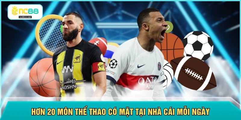 Hơn 20 môn thể thao có mặt tại nhà cái mỗi ngày
