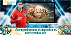 Kèo Phạt Góc Trong Cá Cược Bóng Đá Có Tỷ Lệ Trúng 80%