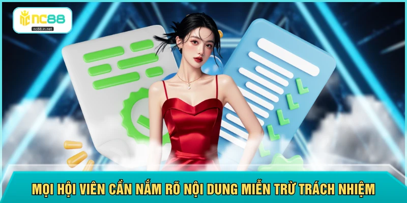 Mọi hội viên cần nắm rõ nội dung miễn trừ trách nhiệm