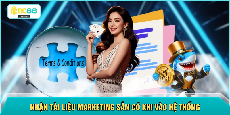 Nhận tài liệu marketing sẵn có khi vào hệ thống