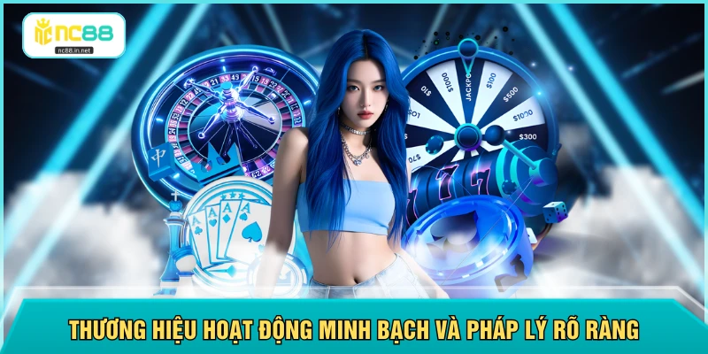 Thương hiệu hoạt động minh bạch và pháp lý rõ ràng