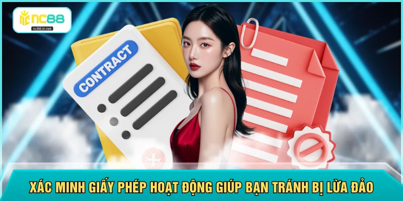 Xác minh giấy phép hoạt động giúp bạn tránh bị lừa đảo
